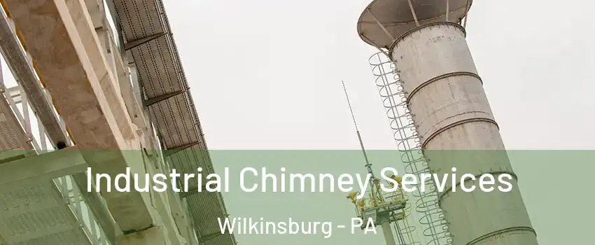 Industrial Chimney Services Wilkinsburg - PA